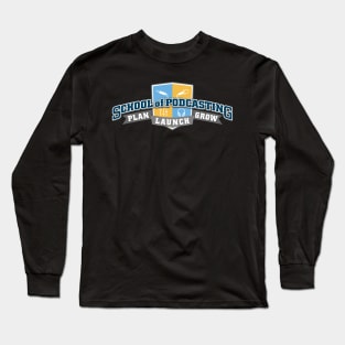 School of Podcasting Long Sleeve T-Shirt